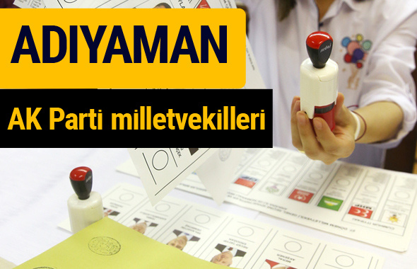 AK Parti Adıyaman Milletvekilleri 2018 - 27. dönem AKP isim listesi