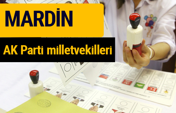 AK Parti Mardin Milletvekilleri 2018 - 27. dönem AKP isim listesi