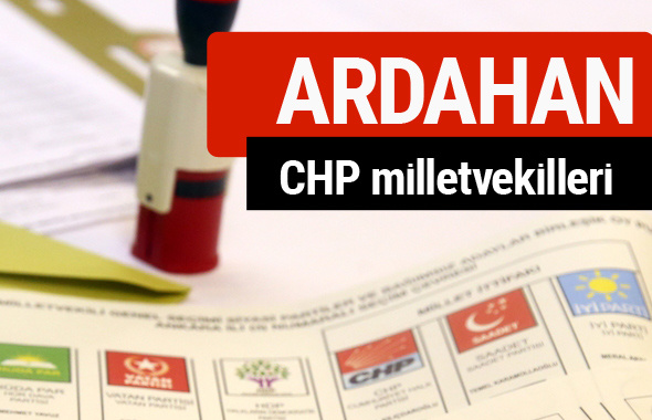 CHP Ardahan Milletvekilleri 2018 - 27. dönem Ardahan listesi