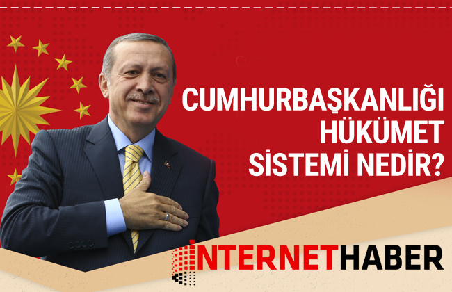 Cumhurbaşkanlığı Hükümet Sistemi nedir? Erdoğan'ın yetkileri neler?
