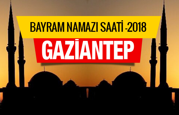 Diyanet Gaziantep Kurban bayramı namaz saatini açıkladı