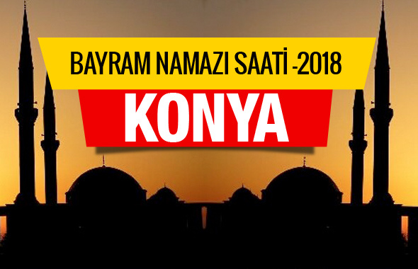 2018 Bayram Namazı saatleri Konya saati belli oldu