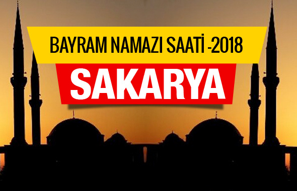 Diyanet Bayram namazı vakitleri 2018 - Sakarya saati