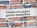 Günün en çarpıcı gazete manşetleri