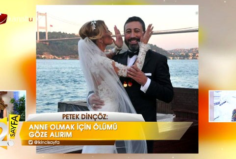 Ölüme meydan okudu! Petek Dinçöz hamile kalırsa...