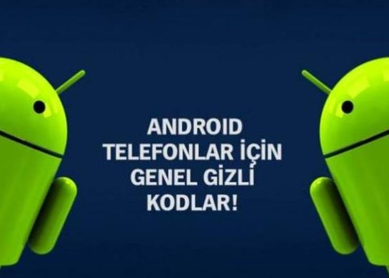 Android telefonunuzun gizli şifreleri