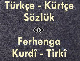 Türkiye'nin ilk Türkçe-Kürtçe sözlüğü yayınlandı