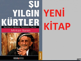 'Şu Yılgın Kürtler' kitabı çok konuşulacak!