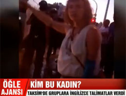 Gezi Parkı olaylarındaki provokatör kadın!
