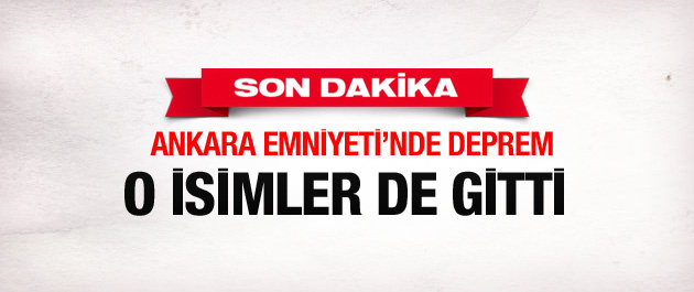 Ankara Emniyeti'nde yeni deprem SON DAKİKA