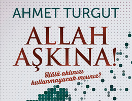 Ahmet Turgut’un söyleyecek bir çift lafı var!
