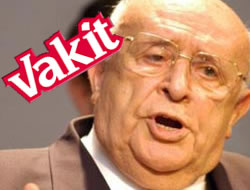 Vakitin Demirel kızgınlığı