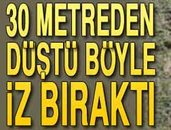 30 metreden düştü böyle iz bıraktı