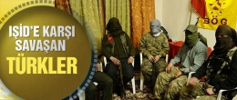 Kobani'de IŞİD'e karşı savaşan Türkler
