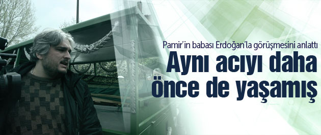 pamir, pamirin babası, pamir neden öldü