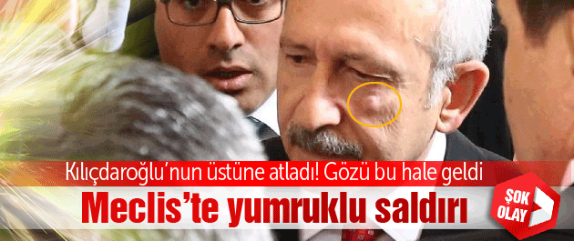 kılıçdaroğluna yumruklu saldırı