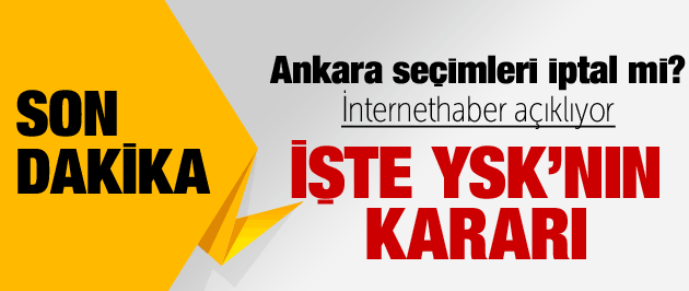 YSK ANKARA İTİRAZLARINI REDDETTİ.jpg