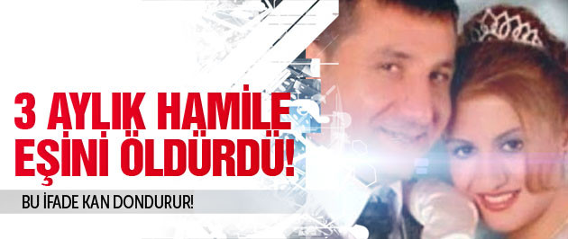 3-aylik-hamile-eşini-neden-öldürdü.jpg