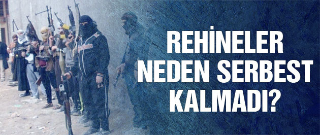 IŞİD TÜRK REHİNELERİ NEDEN SERBEST BIRAKMADI.jpg