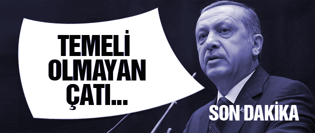 erdoğan'dan çatı aday yorumu temeli olmayan çatı kurdular .jpg