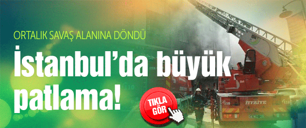 zeytinburnu'nda patlama son dakika bilgileri.jpg