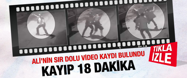 ali-ismail-korkmaz-kayip-18-dakika-video.jpg