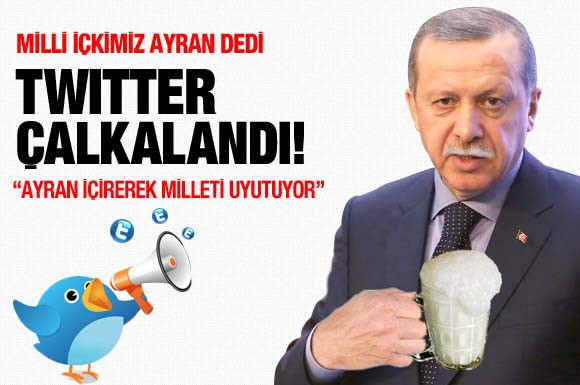 erdoğan-ayran-dedi-twitter-yikildi.jpg