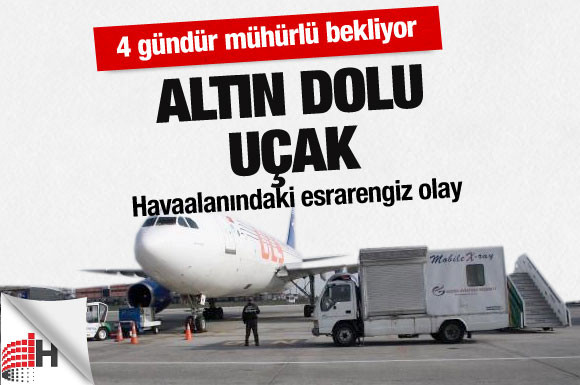 havaalaninda-altin-dolu-uçak.jpg