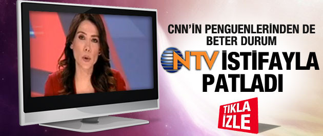 ntv-istifa-rezilliği.jpg