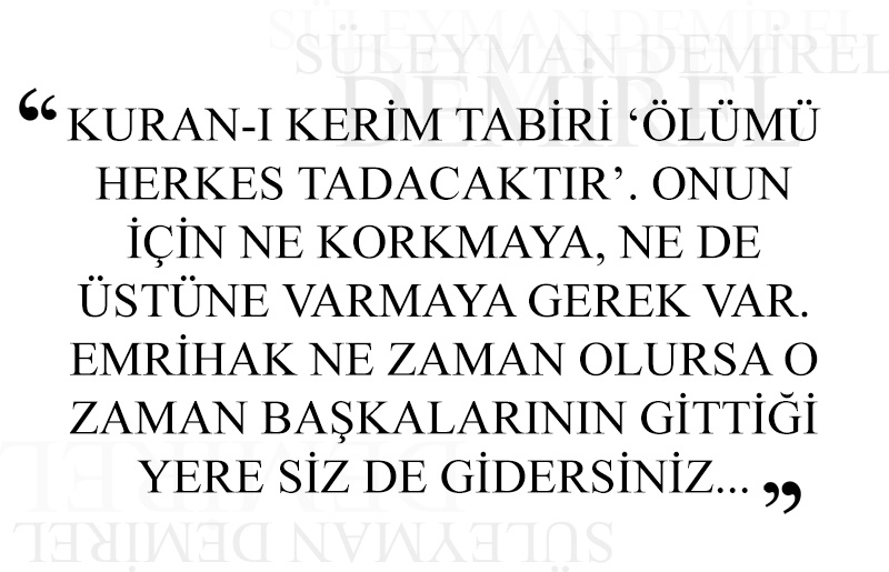 süleyman-demi̇rel-ölüm-i̇çi̇n-ne-dedi̇.jpg