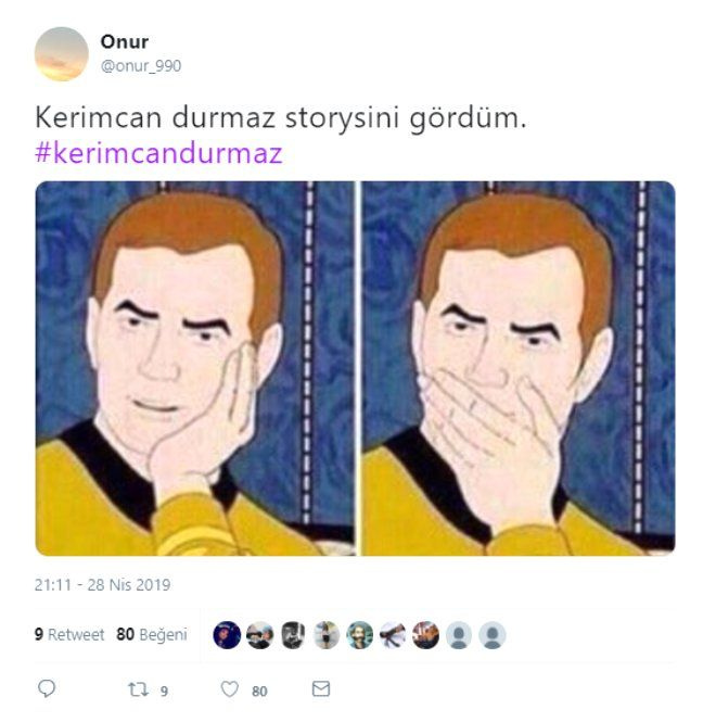 Kerimcan Durmaz capsleri Twitter'i salladı