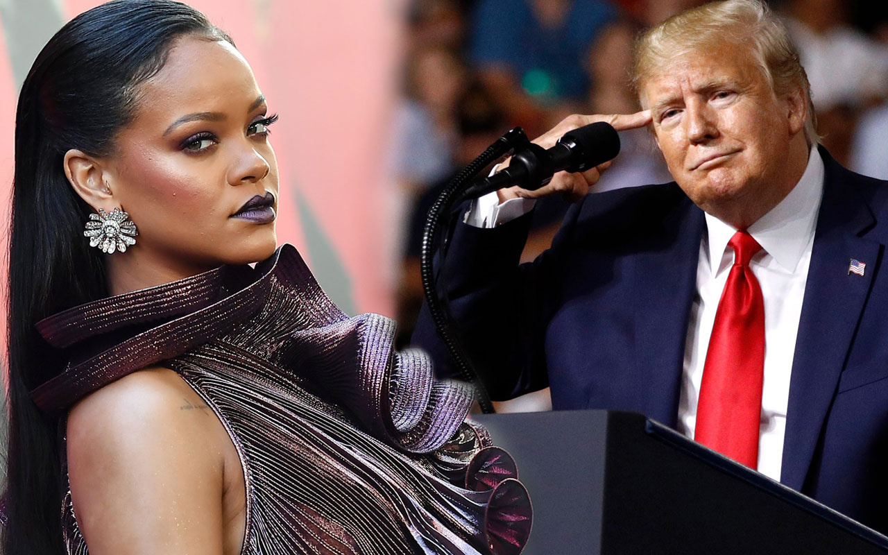 Rihanna Donal Trump'ı topa tuttu! 'Şu an ABD'deki en akıl hastası kişi'