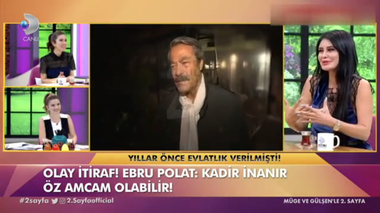 Ebru Polat Kadir İnanır'ın öz amcası olabileceğini iddia etti anlattıkları ağızları açık bıraktı