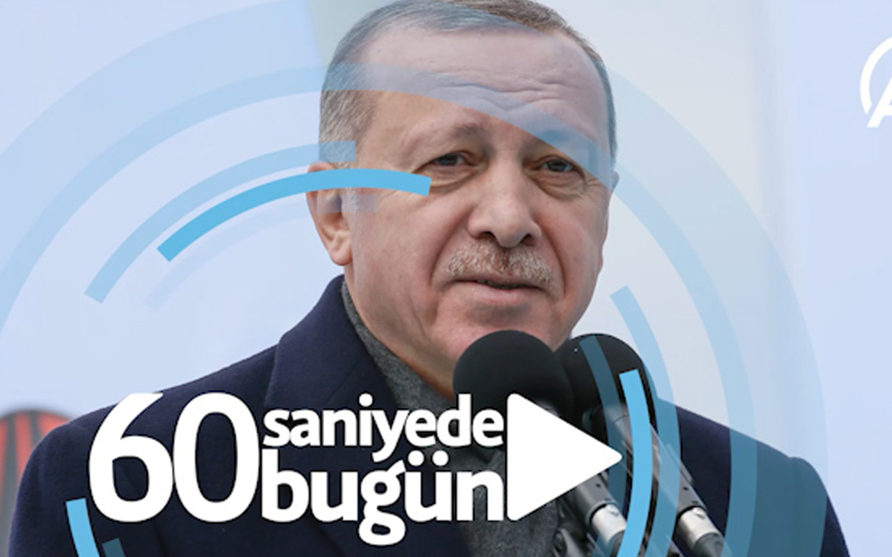 60 saniyede bugün (22 Şubat 2020)