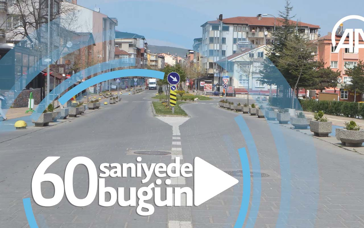 60 saniyede bugün (11 Nisan 2020)