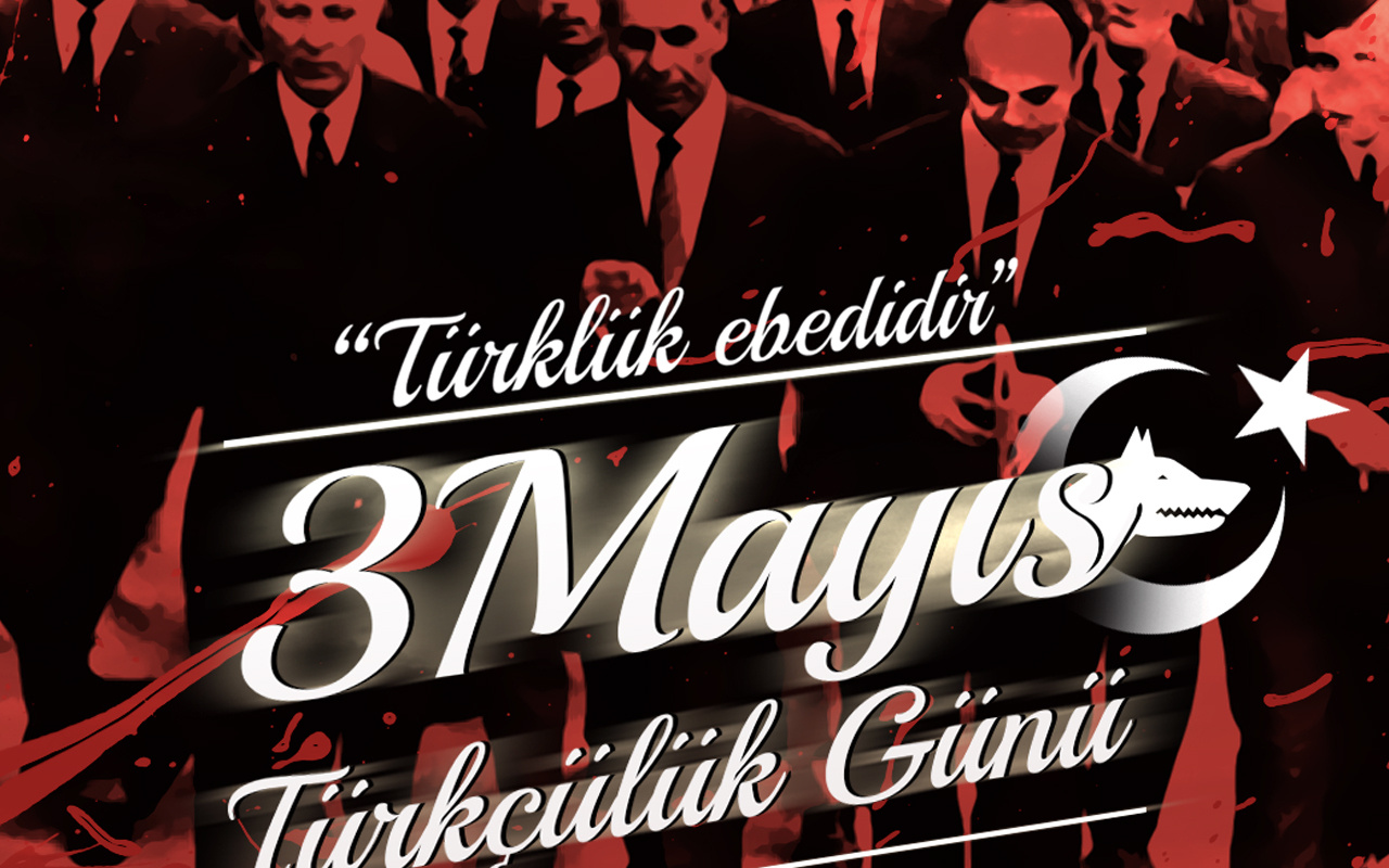 3 Mayıs önemi 3 Mayıs'ta ne oldu Türkçülük Günü kutlama sözleri