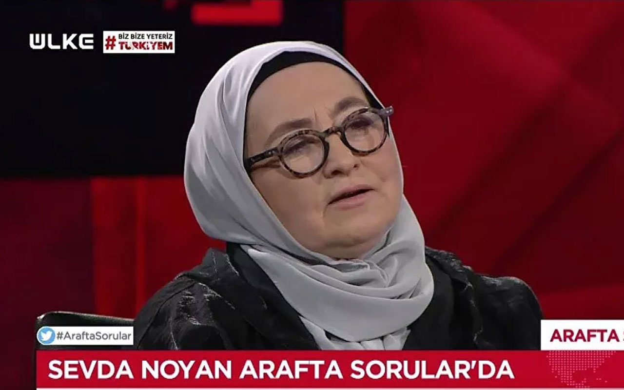 Türkiye'nin konuştuğu Sevda Noyan ifade verdi