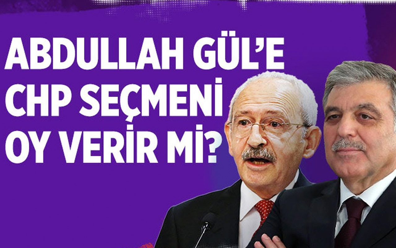 CHP seçmeni Abdullah Gül'e oy verir mi?