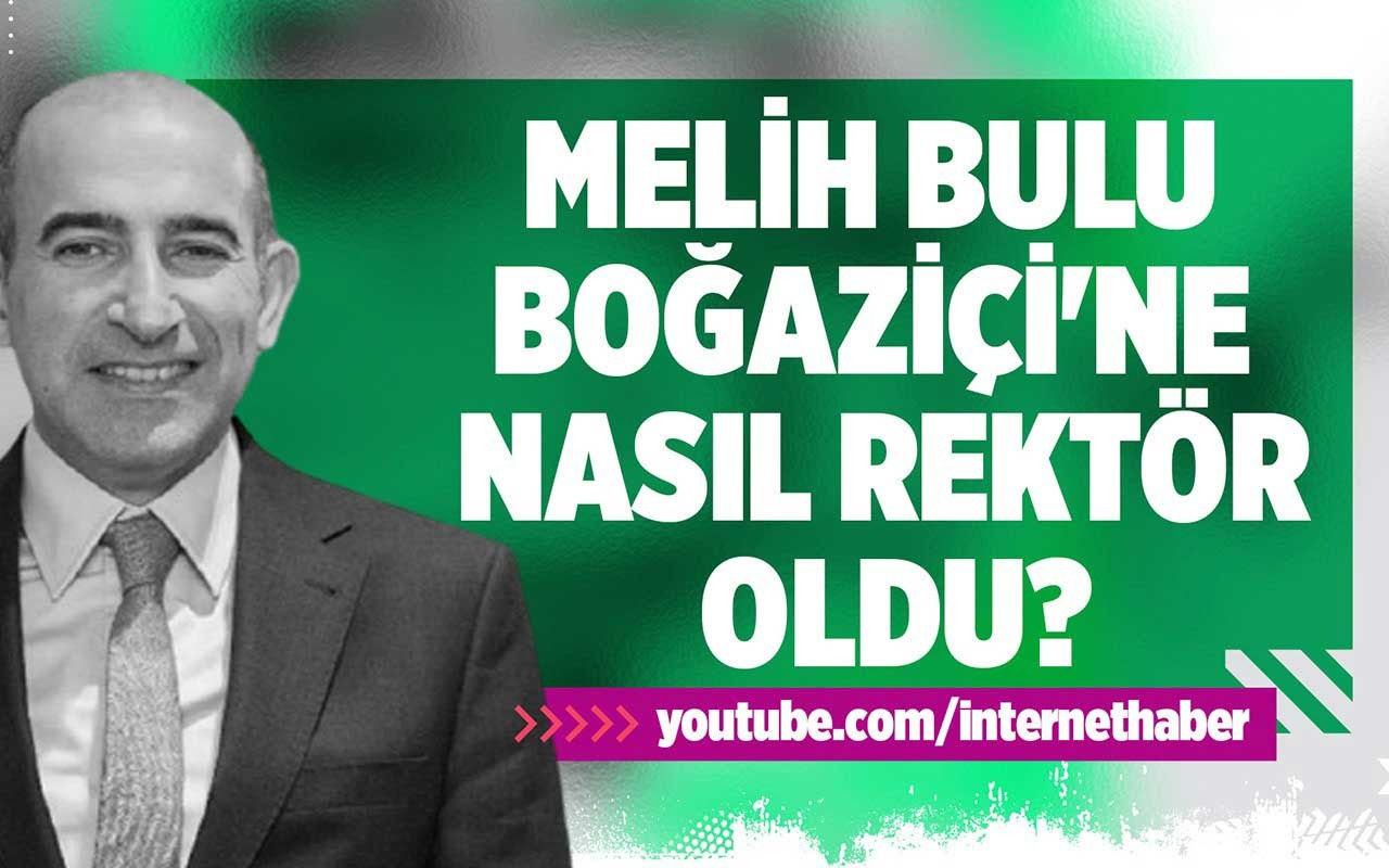 Melih Bulu Boğaziçi'ne nasıl rektör oldu?