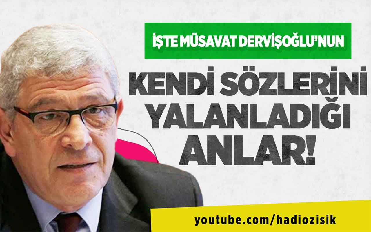 İşte Müsavat Dervişoğlu'nun kendi sözlerini yalanladığı anlar!