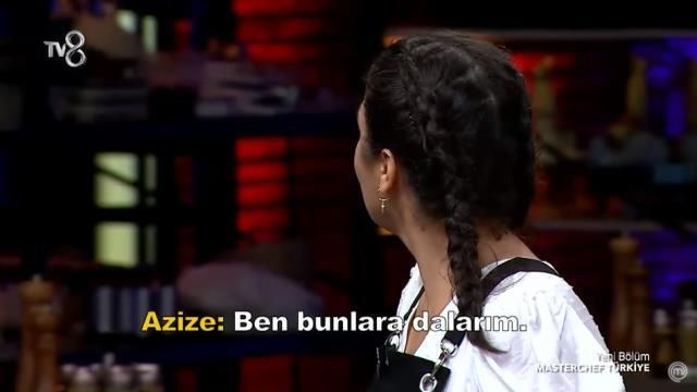 Tv8 MasterChef Azize'den olay çıkış: Ben bunlara dalarım!