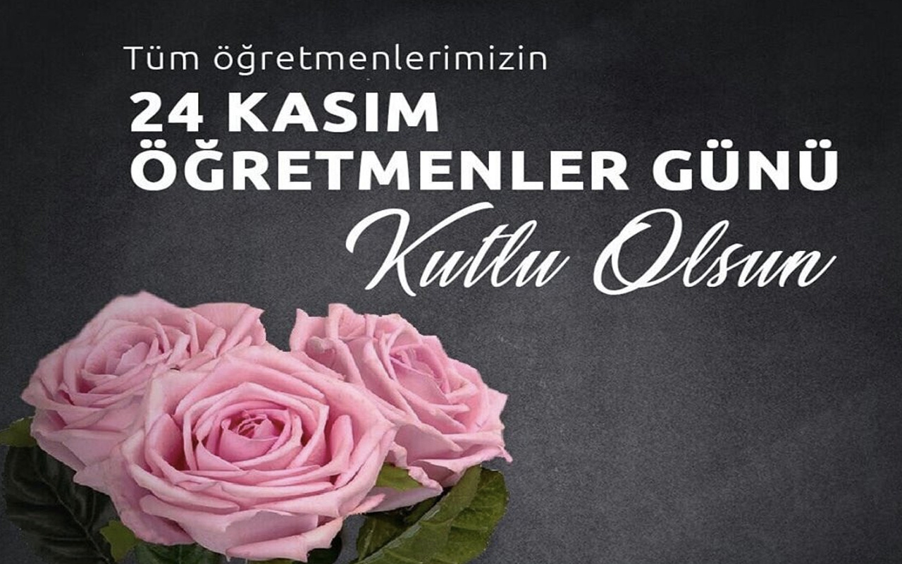 Öğretmenler Günü mesajı 2021 yeni ve kısa öz resimli 24 Kasım sözleri