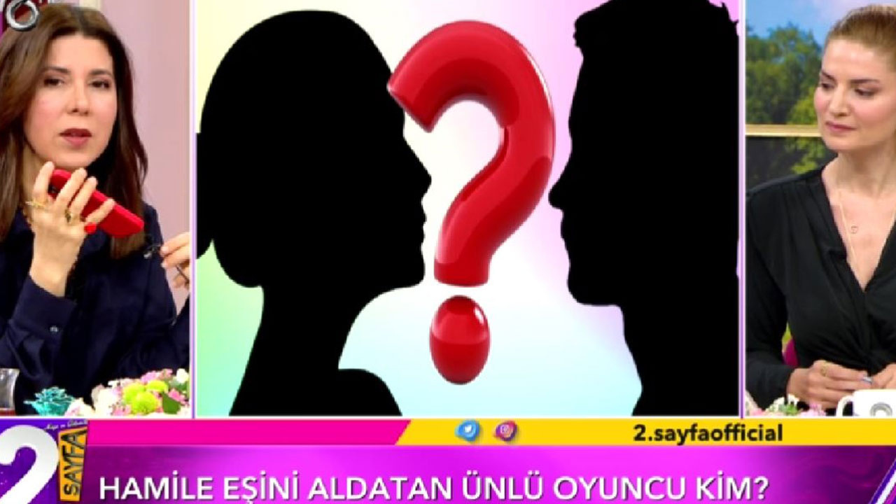 TV8 2. Sayfa'da 'Hamile eşini aldatan ünlü oyuncu kim' iddiası magazini salladı