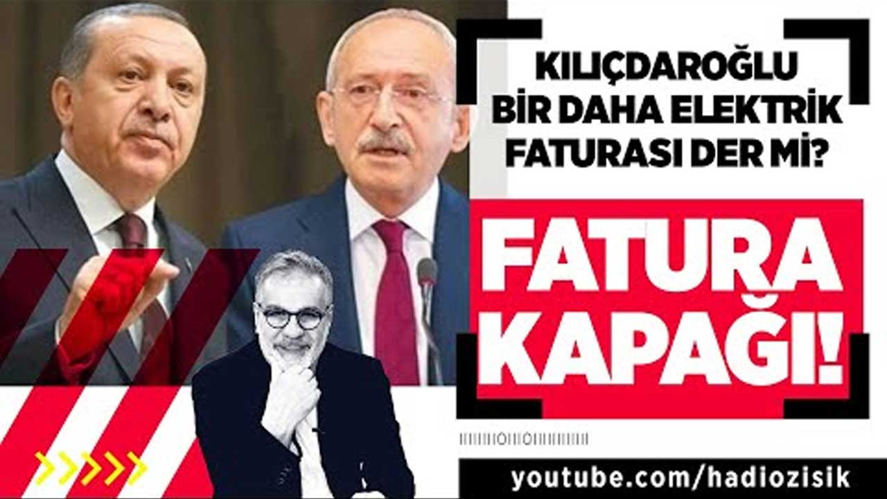 Cumhurbaşkanı Erdoğan'dan Kemal Kılıçdaroğlu'na ''fatura'' kapağı