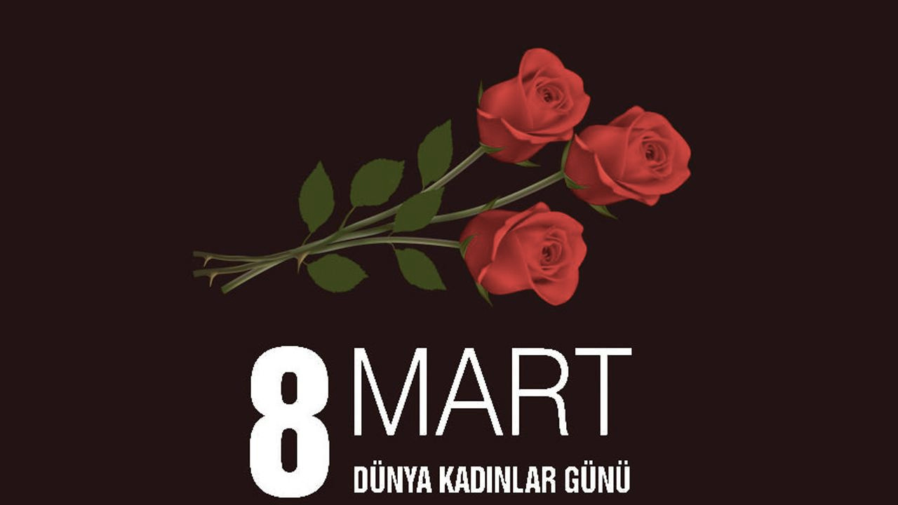 Kadınlar Günü mesajları kısa 8 Mart sözleri Kadınlar Günü için duygusal şiirler