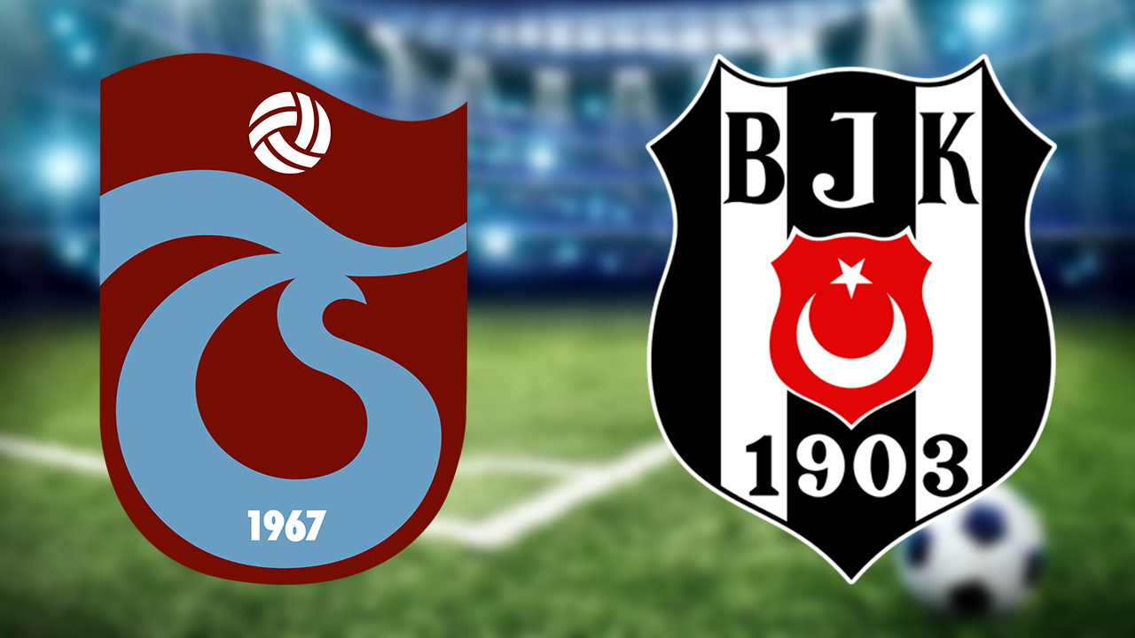 Trabzonspor Beşiktaş maçı ne zaman saat kaçta hangi kanalda? (Muhtemel 11'ler)