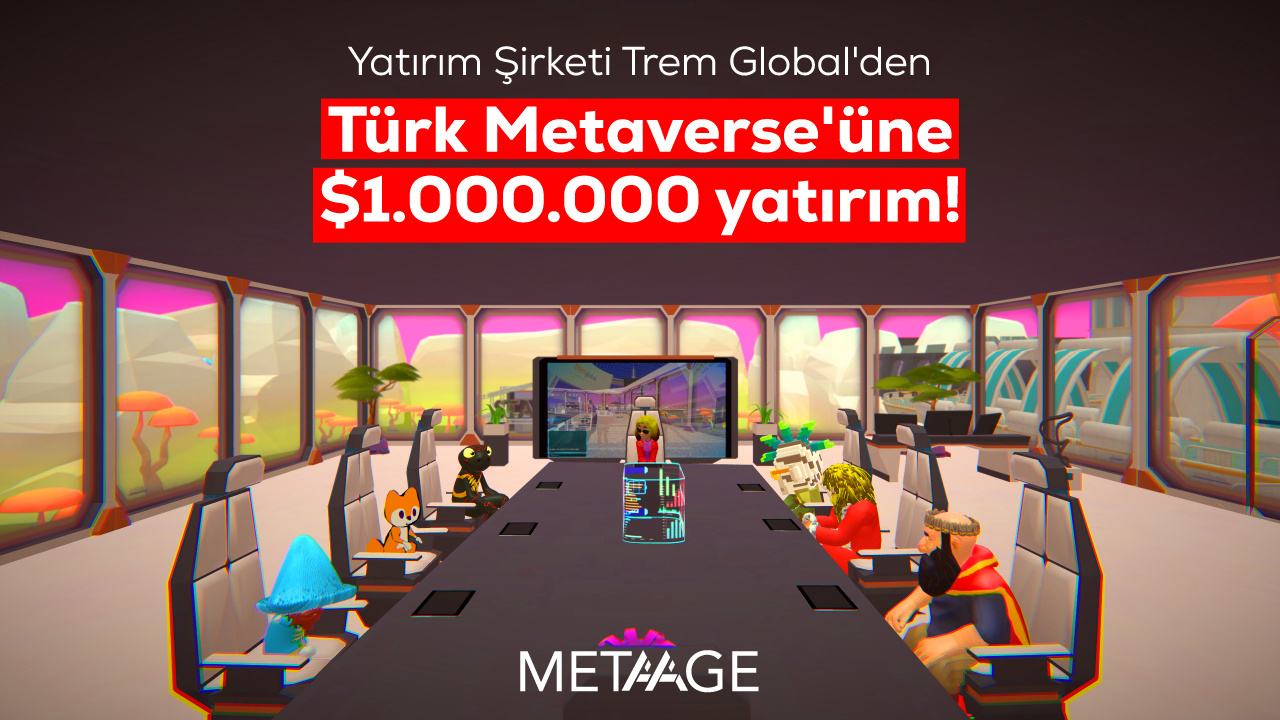 Tremglobal'den, Türkiye’nin İlk Metaverse’ü MetaAge için Yatırım Atağı