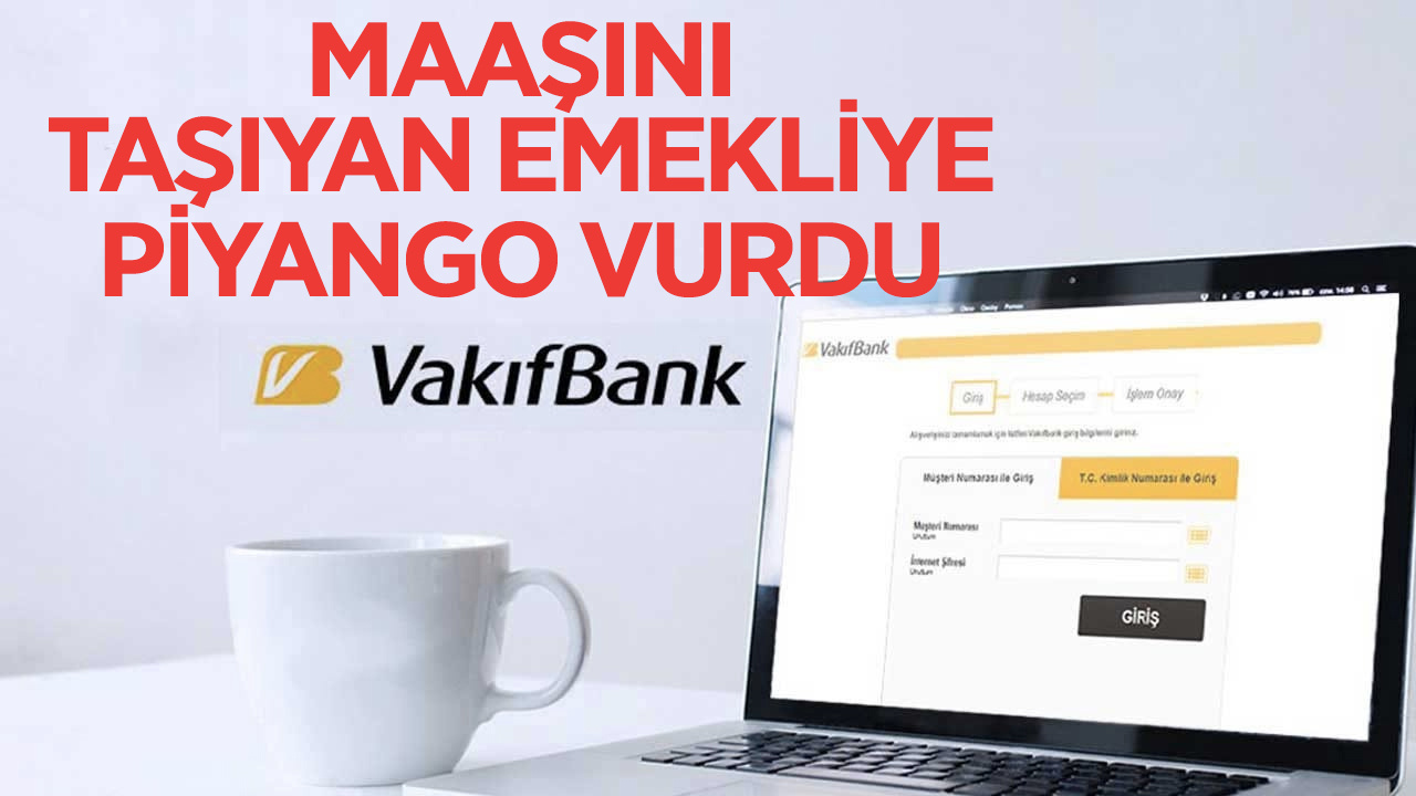 Emekli maaşı artı Vakıfbank'ın emekli promosyon zammı baş döndürdü!  3 yıl maaş söz verene piyango vurdu