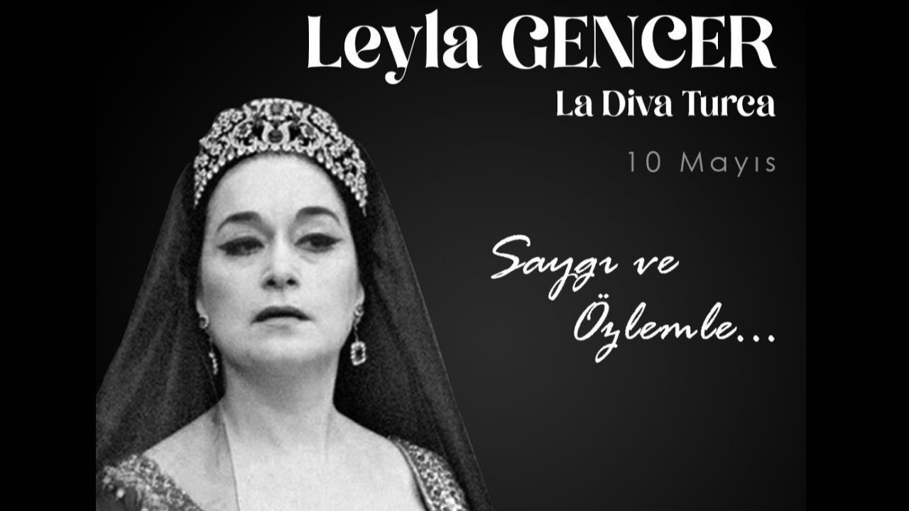 "La Diva Turca" Leyla Gencer ölümünün 15. yılında anılıyor
