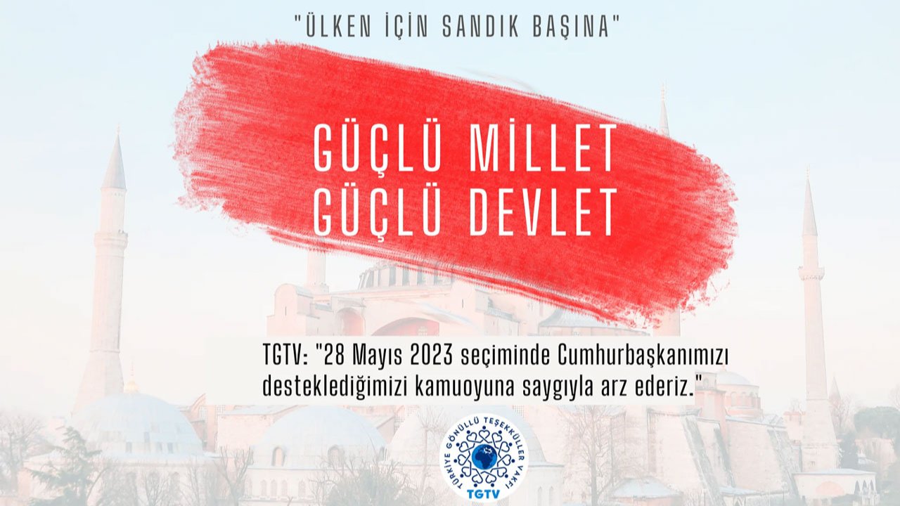 Türkiye Gönüllü Teşekküller Vakfı, seçimde Cumhurbaşkanı Erdoğan'ı destekleyecek